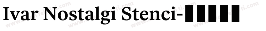 Ivar Nostalgi Stenci字体转换